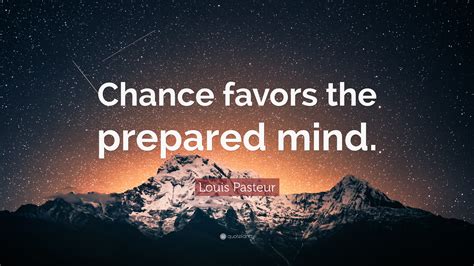 what does chance favors the prepared mind mean
